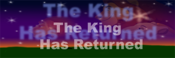 The King Has Returned.png